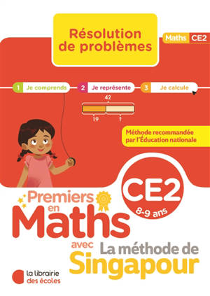 Premiers en maths avec la méthode de Singapour, CE2, 8-9 ans : résolution de problèmes