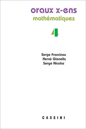 Exercices de mathématiques des oraux de l'Ecole polytechnique et des écoles normales supérieures. Vol. 4