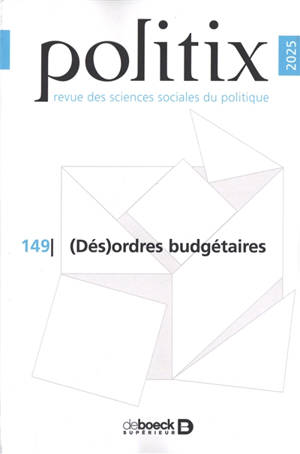 Politix, n° 149. (Des)ordres budgétaires