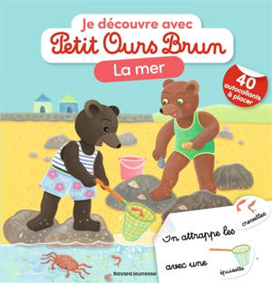 Je découvre la mer avec Petit Ours Brun : Premiers autocollants : Dès 3 ans