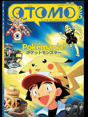 Otomo : le magazine comme ça du Japon, n° 25. Pokémania !