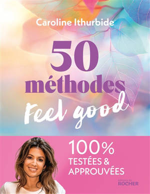 50 méthodes feel good : 100 % testées & approuvées