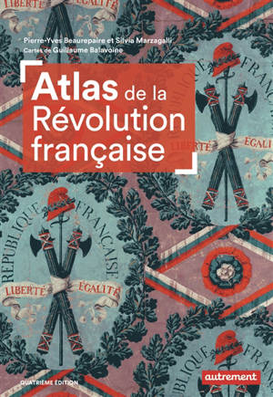 Atlas de la Révolution française : un basculement mondial, 1776-1815