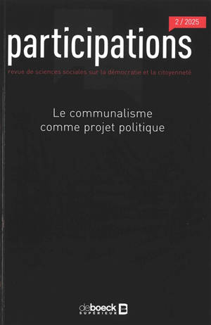 Participations : revue de sciences sociales sur la démocratie et la citoyenneté, n° 2 (2025). Le communalisme comme projet politique