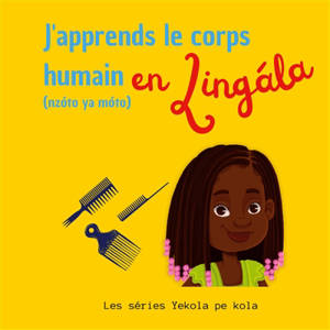 J'apprends le corps humain en Lingala : Nzoto ya moto