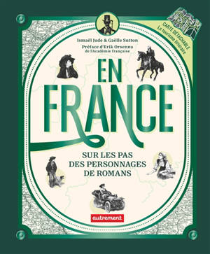 En France : sur les pas des personnages de romans