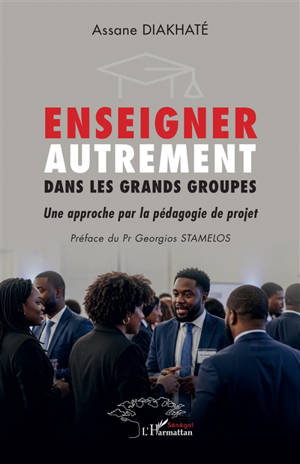 Enseigner autrement dans les grands groupes : une approche par la pédagogie de projet