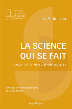 La science qui se fait : l'explication en sciences sociales