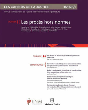 Cahiers de la justice (Les) - Revue de L'ENM, n° 1 (2026). Les procès hors normes