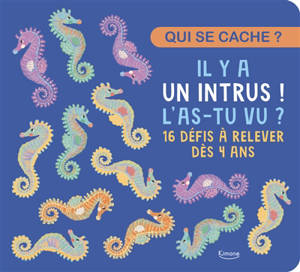 Il y a un intrus ! L'as-tu vu ? : 16 défis à relever dès 4 ans