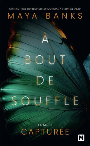 A bout de souffle. Vol. 3. Capturée