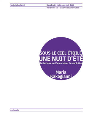 Sous le ciel étoilé, une nuit d'été : réflexions sur l'anarchie et la révolution