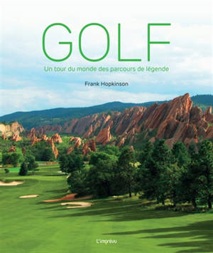 Golf : un tour du monde des parcours de légende