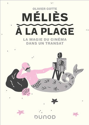 Méliès à la plage : la magie du cinéma dans un transat