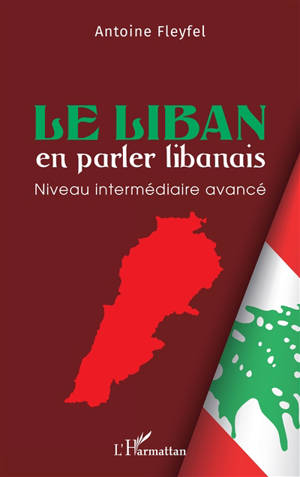 Le Liban en parler libanais : niveau intermédiaire avancé