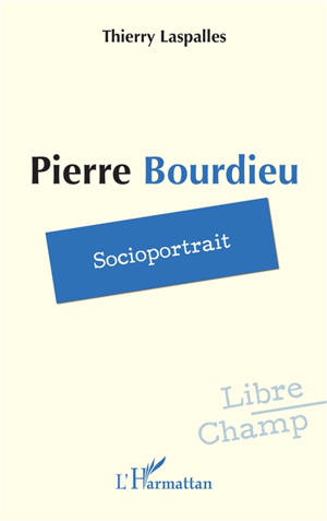 Pierre Bourdieu : socioportrait