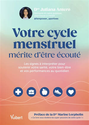 Votre cycle menstruel mérite d'être écouté : les signes à interpréter pour soutenir votre santé, votre bien-être et vos performances au quotidien