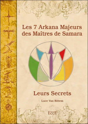 Les 7 arkana majeurs des maîtres de Samara : leurs secrets