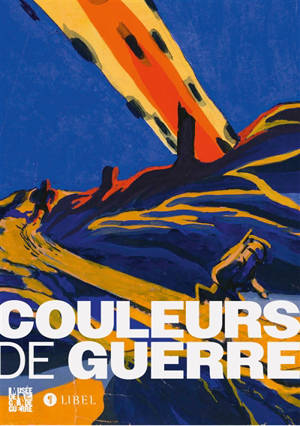 Couleurs de guerre : exposition, Meaux, Musée de la Grande guerre du pays de Meaux, du 4 avril 2026 au 3 janvier 2027