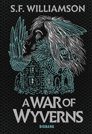 A language of dragons. Vol. 2. A war of Wyverns