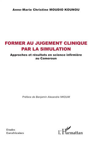 Former au jugement clinique par la simulation : approches et résultats en science infirmière au Cameroun