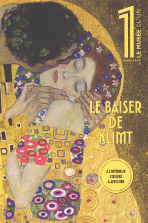 Le musée du 1, hors-série. Le baiser de Klimt