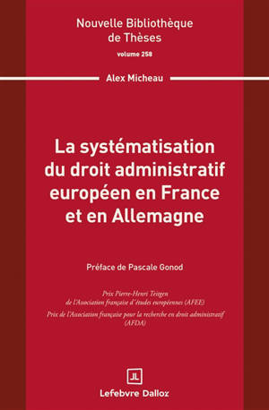 La systématisation du droit administratif européen en France et en Allemagne