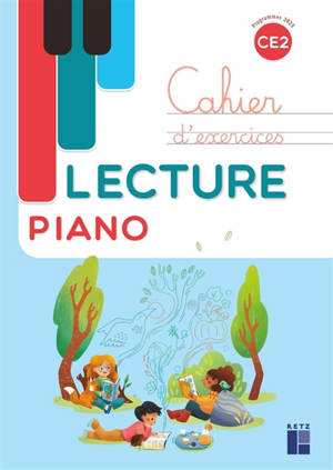 Lecture piano CE2 : cahier d'exercices : programmes 2025