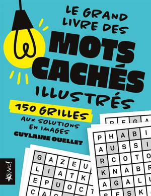 Le grand livre des mots cachés illustrés : 150 grilles aux solutions en images