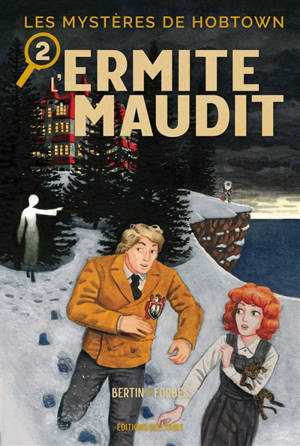 Les mystères de Hobtown. Vol. 2. L'ermite maudit