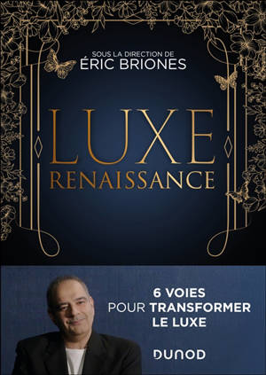 Luxe renaissance : 6 voies pour transformer le luxe
