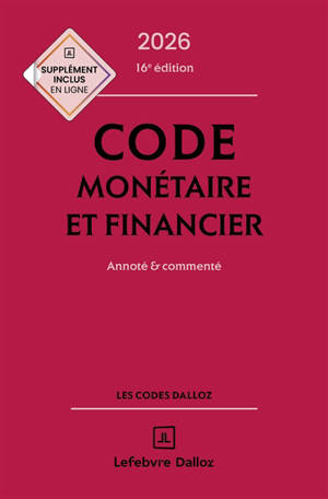 Code monétaire et financier 2026 : annoté & commenté