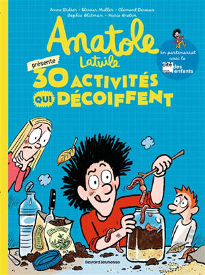 Anatole présente : 30 activités qui décoiffent !