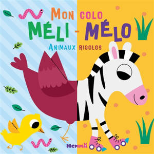 Mon colo méli-mélo : Animaux rigolos