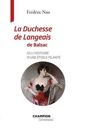 La duchesse de Langeais de Balzac ou L'histoire d'une étoile filante