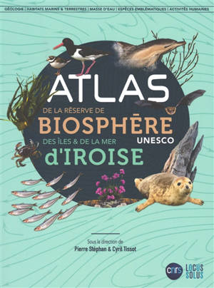 Atlas de la réserve de biosphère Unesco des îles & de la mer d'Iroise