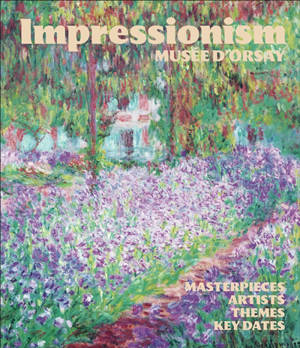Impressionism, musée d'Orsay : masterpieces, artists, themes, key dates