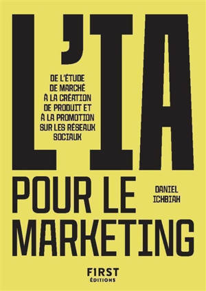 L'IA pour le marketing : de l'étude de marché à la création de produit et à la promotion sur les réseaux sociaux