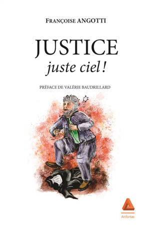 Justice : juste ciel !