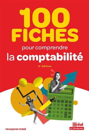 100 fiches pour comprendre la comptabilité