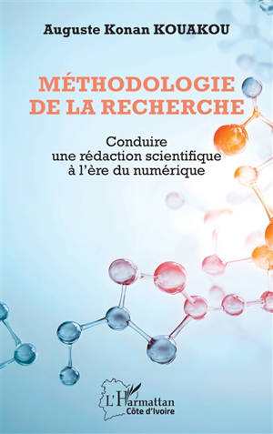 Méthodologie de la recherche : conduire une rédaction scientifique à l'ère du numérique