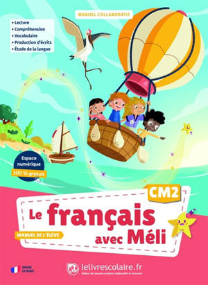 Le français avec Méli, CM2 : manuel collaboratif : manuel de l'élève