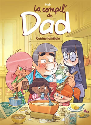 La compil' de Dad : cuisine familiale