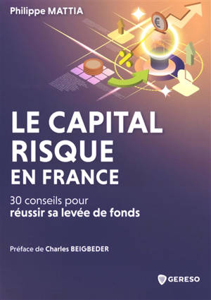 Le capital-risque en France : 30 conseils pour réussir sa levée de fonds