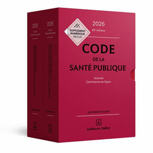 Code de la santé publique 2026 : annoté et commenté en ligne