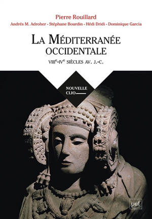 La Méditerranée occidentale : VIIIe-IVe siècles avant notre ère