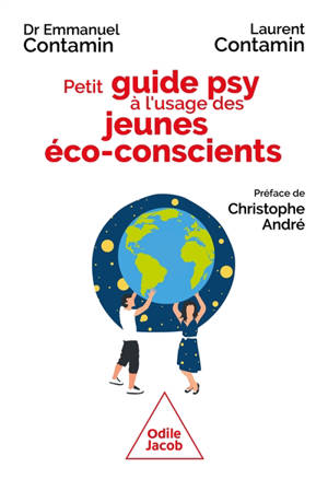 Petit guide psy à l'usage des jeunes éco-conscients : crise écologique, espérer quand même