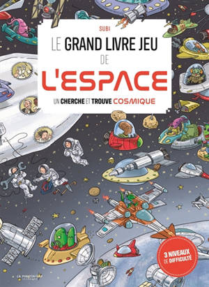 Le grand livre jeu de l'espace : un cherche et trouve cosmique