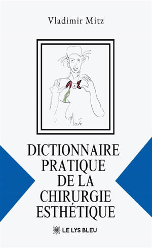 Dictionnaire pratique de la chirurgie esthétique