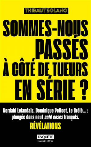 Sommes-nous passés à côté de tueurs en série ?